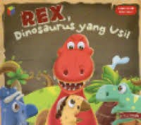 Image of REX, Dinosaurus yang Usil